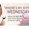 Where's My Wife Wednesdays At Mama's
