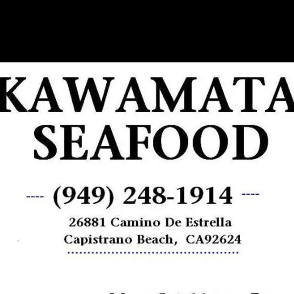 Kawamata Seafood – Capistrano Beach