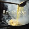 An: To Eat Cookbook