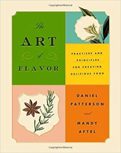 Art Of Flavor (The) By Chef Daniel Patterson
