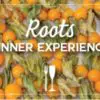 Marina Kitchen Roots Dinner Series