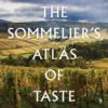 Sommelier's Atlas Of Taste