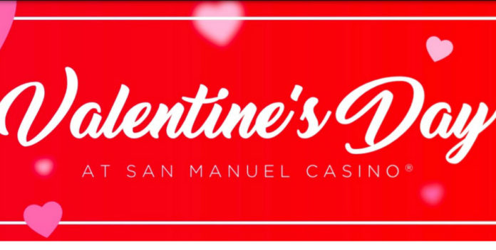 San Manuel Casino Valentines Day 2020