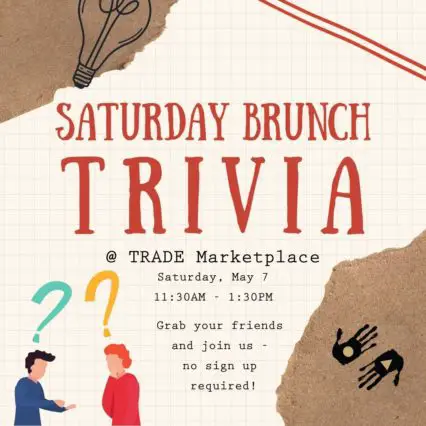 Saturday Brunch Trivia Coming to TRADE Marketplace! @ Trade Marketplace - Irvine | Irvine | California | United States