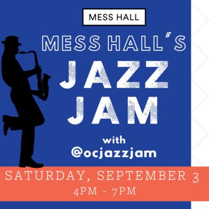 Come Jam Out at Mess Hall Market’s Jazz Jam Outdoor Concert! @ Mess Hall Market - Tustin | Tustin | California | United States